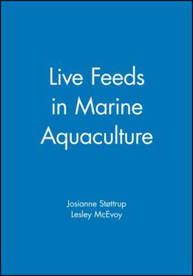 Live Feeds in Marine Aquaculture 0632054956 Book Cover
