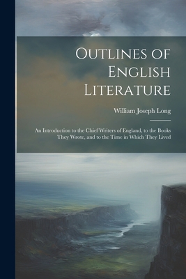 Outlines of English Literature: An Introduction... 1022535900 Book Cover