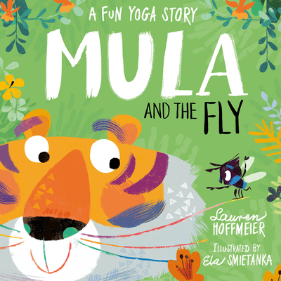 Mula and the Fly: A Fun Yoga Story: A Fun Yoga ... 1782268898 Book Cover