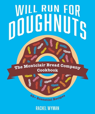 Will Run for Doughnuts: The Montclair Bread Com... 1524867640 Book Cover
