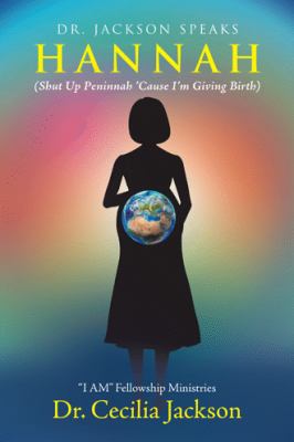 Hannah: (Shut Up Peninnah 'Cause I'm Giving Birth) 1546211705 Book Cover