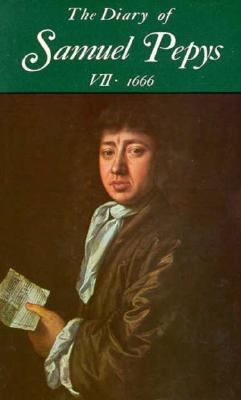 The Diary of Samuel Pepys, Vol. 7: 1666 0520020944 Book Cover