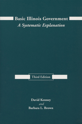 Basic Illinois Government, Third Edition: A Sys... 0809318229 Book Cover