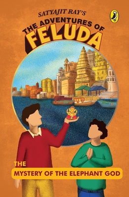 Adventures of Feluda: Mystery of the Elephant God B01BITDPPI Book Cover