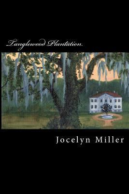 Tanglewood Plantation 0615449808 Book Cover