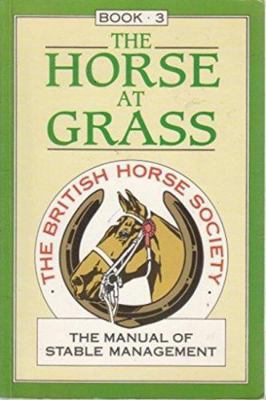 Horse at Grass: The Manual of Stable Management... B003X8486I Book Cover