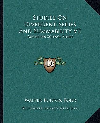 Studies On Divergent Series And Summability V2:... 1163598585 Book Cover