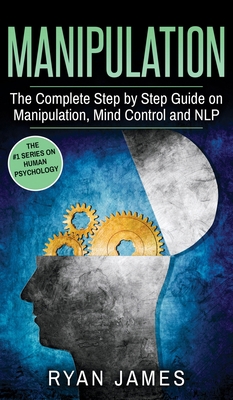 Manipulation: The Complete Step by Step Guide o... 1087816777 Book Cover