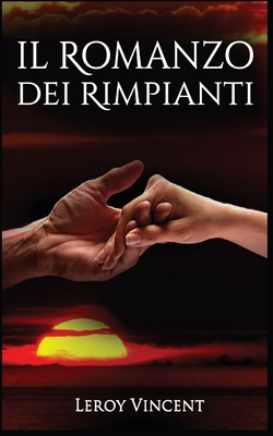 Il Romanzo dei Rimpianti [Italian] 1507187874 Book Cover