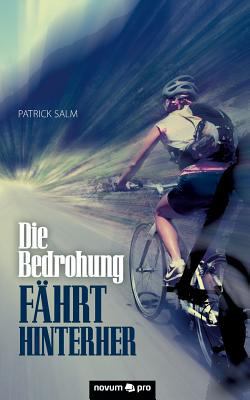 Die Bedrohung fährt hinterher [German] 3990267248 Book Cover