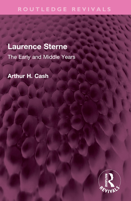 Laurence Sterne: The Early and Middle Years 1032379499 Book Cover