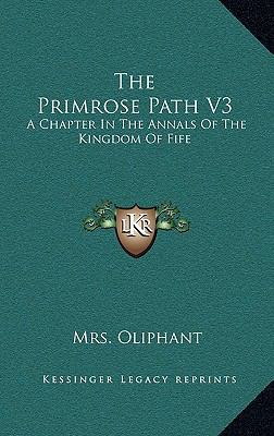 The Primrose Path V3: A Chapter In The Annals O... 1163664375 Book Cover