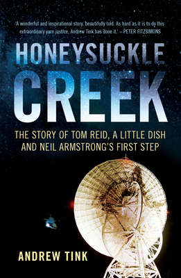 Honeysuckle Creek: The Story of Tom Reid, a Lit... 1742236081 Book Cover