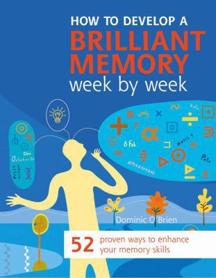 How to Develop a Brilliant Memory Week by Week:... 1627950516 Book Cover