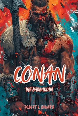 Conan The Barbarian: The Complete Collection [Large Print] 1804672416 Book Cover