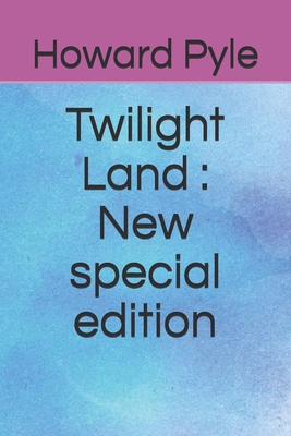 Twilight Land: New special edition B08JLQLND6 Book Cover