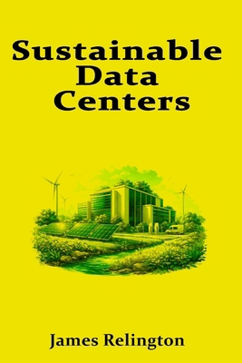Sustainable Data Centers: PUE, WUE, and Carbon ... B0GCJ4GTT6 Book Cover