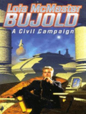A Civil Campaign 0743408292 Book Cover