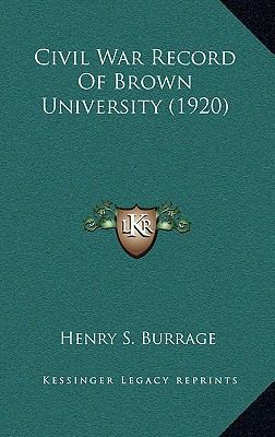 Civil War Record Of Brown University (1920) 1168931029 Book Cover