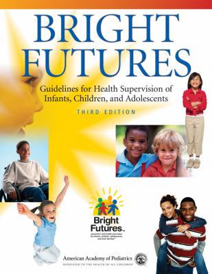 Bright Futures: Guidelines for Health Supervisi... 1581102232 Book Cover