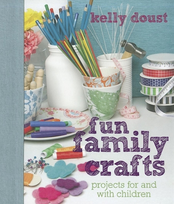 Fun Family Crafts 1607103028 Book Cover