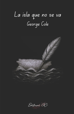 La isla que no se va [Spanish] B0FG2XFLL7 Book Cover