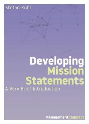 Developing Mission Statements: A Very Brief Int... 1732386129 Book Cover