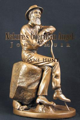 Nature's Guardian Angel: John Muir 1641333847 Book Cover