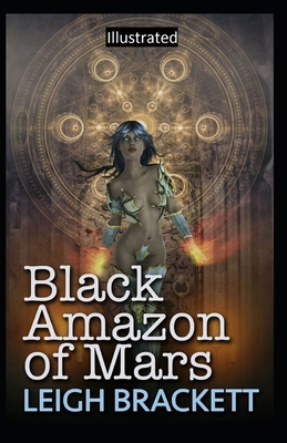 Black Amazon of Mars Illustrated B08QWK8QVW Book Cover
