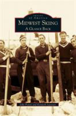 Midwest Skiing: A Glance Back 1531600794 Book Cover