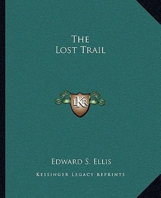 The Lost Trail 1162700823 Book Cover