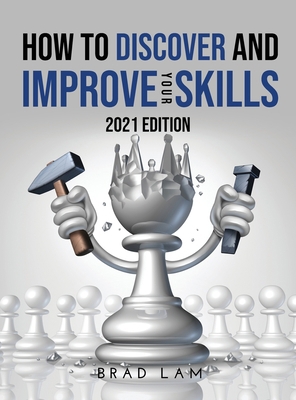 How to Discover and Improve Your Skills: 2021 E... 1667112295 Book Cover
