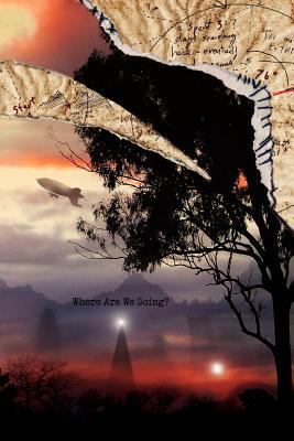 Where Are We Going? (Paperback) 1908125136 Book Cover