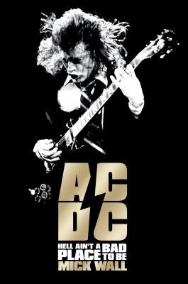 AC/DC: Hell Ain't a Bad Place to Be 125003874X Book Cover