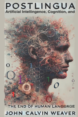 Postlingua: Artificial Intelligence, Cognition,... B0FNWG1T1H Book Cover