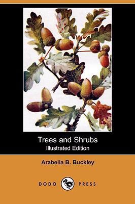 Trees and Shrubs (Illustrated Edition) (Dodo Pr... 1409913376 Book Cover