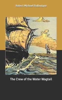 The Crew of the Water Wagtail B087CVXSKK Book Cover