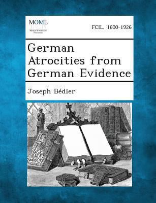 German Atrocities from German Evidence 1289350132 Book Cover