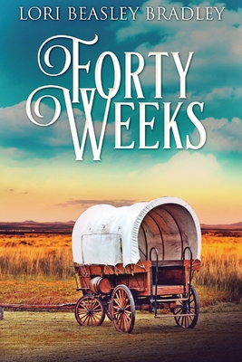 Forty Weeks [Large Print] 4867500496 Book Cover