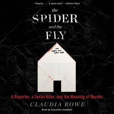 The Spider and the Fly: A Reporter, a Serial Ki... 1470855968 Book Cover