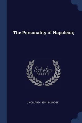 The Personality of Napoleon; 1376812010 Book Cover