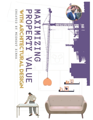 Maximizing Property Value with Architectural De... B0D7PRHTJV Book Cover
