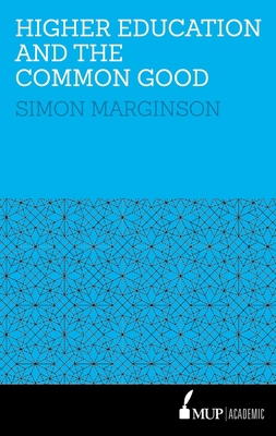 Higher Education and the Common Good 0522871097 Book Cover