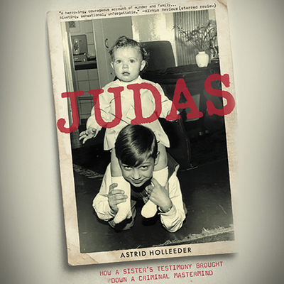 Judas: How a Sister's Testimony Brought Down a ... 1549144820 Book Cover