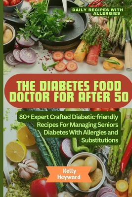 The Diabetes Food Doctor for After 50: 80+ Expe...            Book Cover