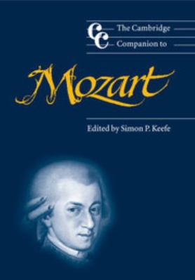 The Cambridge Companion to Mozart 0521001927 Book Cover