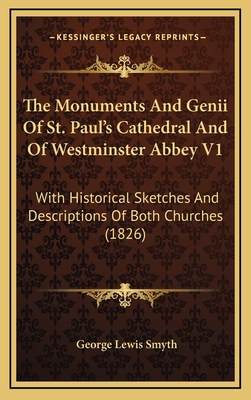 The Monuments and Genii of St. Paul's Cathedral... 1165241854 Book Cover