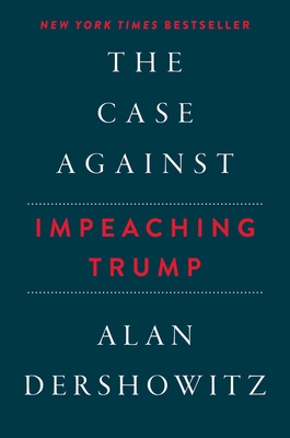 The Case Against Impeaching Trump 151074228X Book Cover