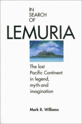 In Search of Lemuria: The Lost Pacific Continen... 0970696906 Book Cover