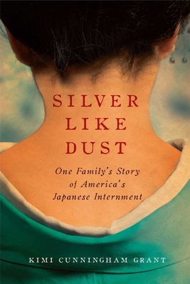 Silver Like Dust: One Family's Story of America... 1605982725 Book Cover